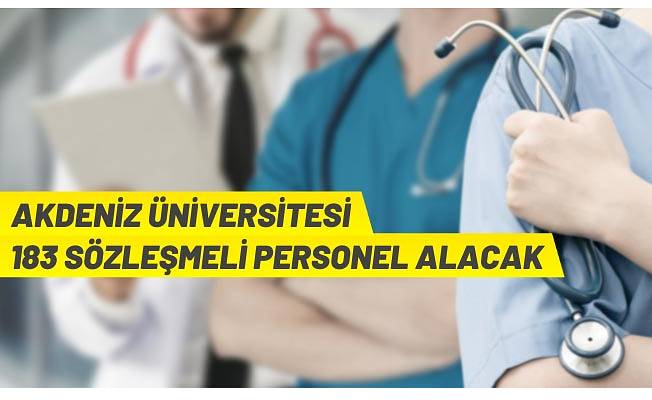 Akdeniz Üniversitesi Sözleşmeli Personel alacak Önce Vatan Gazetesi