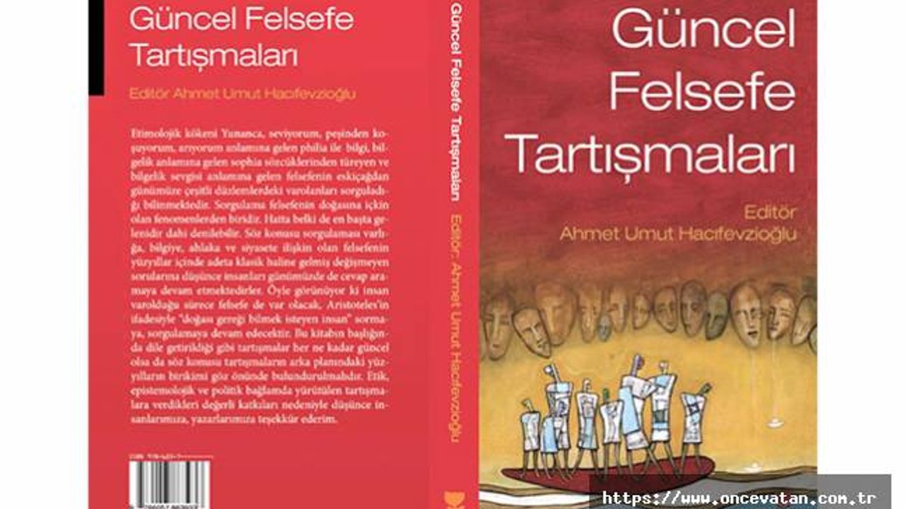 Hayata bakış açınızı değiştirecek bir kitap; “Güncel Felsefe Tartışmaları”