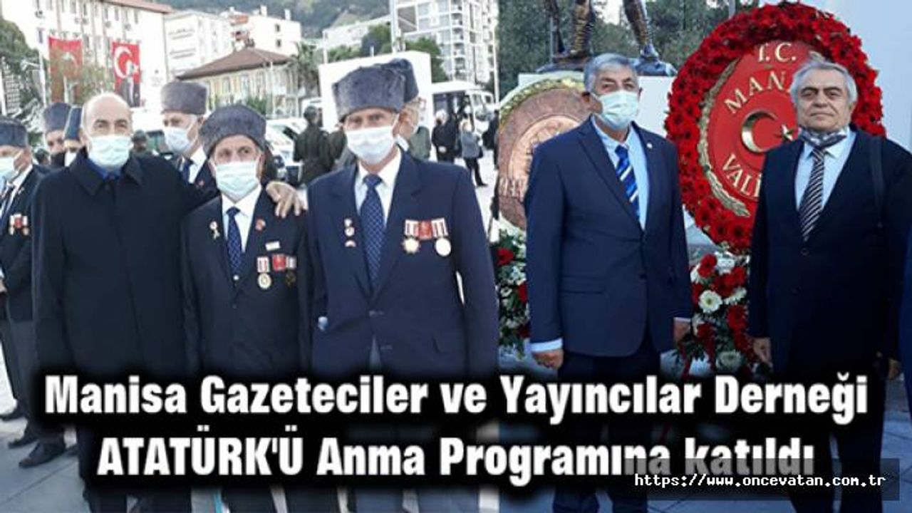 Manisa Gazeteciler ve Yayıncılar Derneği ATATÜRK'Ü Anma Programına katıldı