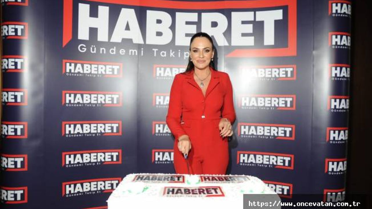 HABERET, GÖRKEMLİ BİR LANSMANLA START VERDİ