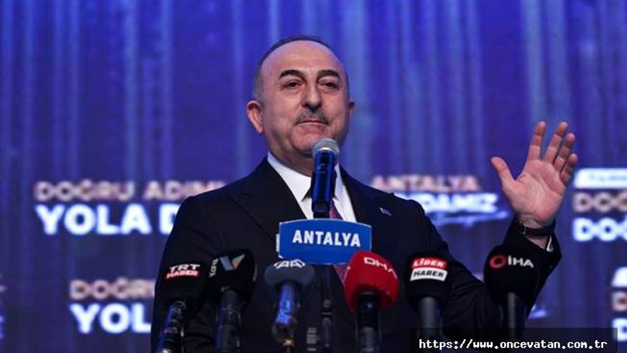 Dışişleri Bakanı Çavuşoğlu: Ülkemize bahar çoktan geldi, artık yaz zamanı