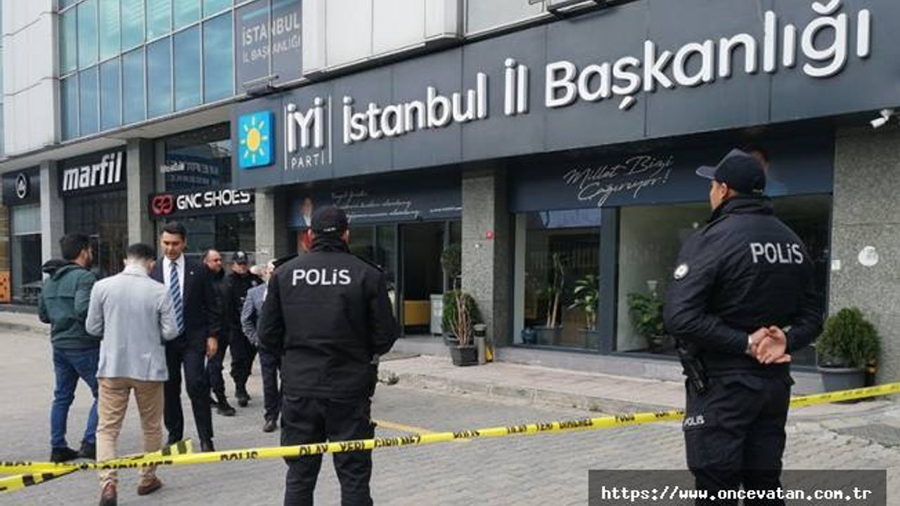 İstanbul Valiliğinden İYİ Parti İstanbul İl Başkanlığına mermi isabet etmesine ilişkin açıklama