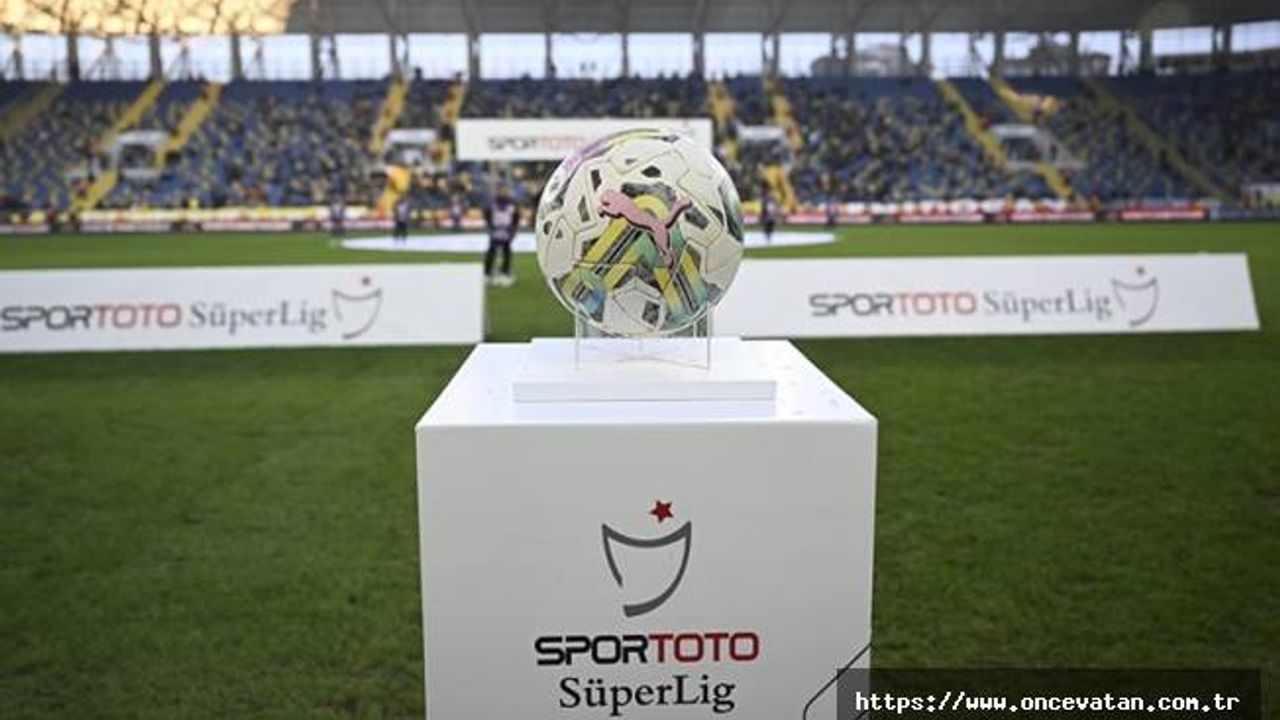 Spor Toto Süper Lig'de 28. hafta maçları oynanacak