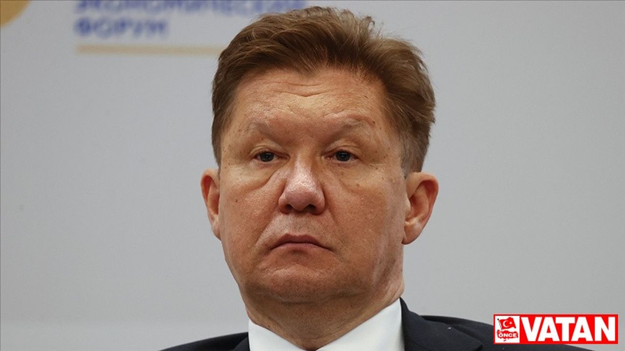 Gazprom Başkanı Miller: Sibirya'nın Gücü üzerinden Çin'e gaz sevkiyatı yüzde 46,6 arttı