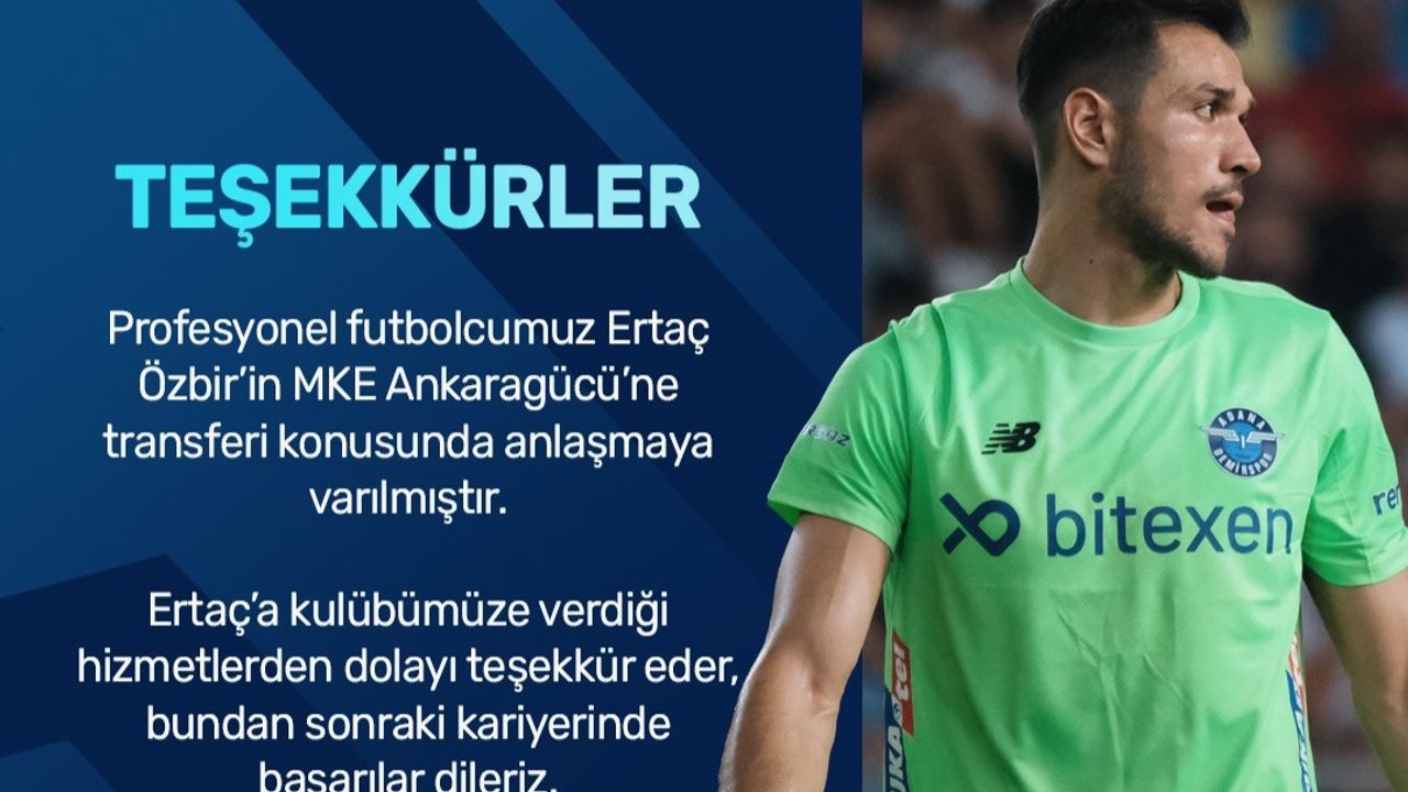Adana Demirspor, takımdan ayrılan Ertaç Özbir için teşekkür mesajı yayımladı