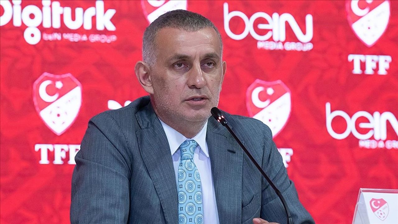 TFF Başkanı Hacıosmanoğlu: Türk futbolunun marka değerini yükselteceğiz