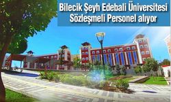 Bilecik Şeyh Edebali Üniversitesi Sözleşmeli Personel alıyor