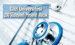Gazi Üniversitesi 200 Sözleşmeli Personel alacak