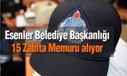 15 Zabıta Memuru Alınacak