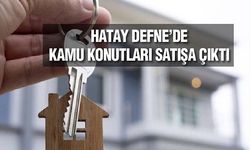 Hatay Defne'de 16 kamu konutu açık artırma ile satılacak