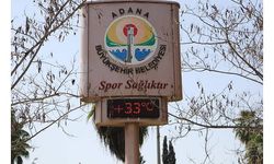 Adana'da termometreler 33 dereceyi gösterdi