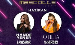 Hande Yener ve Otilla Mascotte Club'da sahne alacak!
