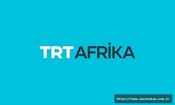 TRT Afrika tüm kıtaya hitap etmeyi hedefliyor