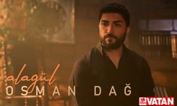 Osman Dağ’dan ‘’Alagül’’ şarkısına yeni soluk
