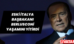 İtalya'nın eski Başbakanı Silvio Berlusconi hayatını kaybetti