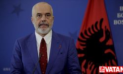 Arnavutluk Başbakanı Rama: Kosova'nın çıkarlarını koruduğumuz bir sır değil