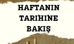 Haftanın tarihine bakış