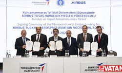 Kahramanmaraş'ta kurulacak "Airbus-TUSAŞ Havacılık Meslek Yüksekokulu" için imzalar atıldı