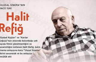 Usta yönetmen Halit Refiğ, doğum gününde Yeşilköy'de anılacak