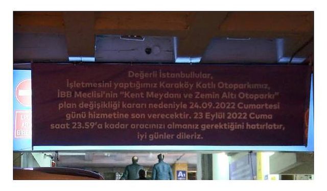 İstanbul’un ilk katlı otoparkı bugün itibarıyla kapatıldı