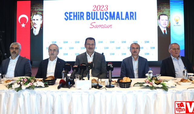 AK Parti Genel Başkan Yardımcısı Yavuz Samsun'da gündemi değerlendirdi
