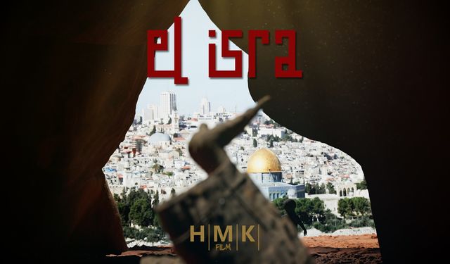 HMK FİLM' den Uluslararası Proje: ‘EL-İSRA’ ile İsrail' in Filistin' e Saldırısı Sinemaya Taşınıyor…