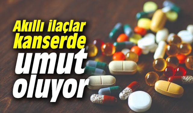 Akıllı Kanser İlaçları