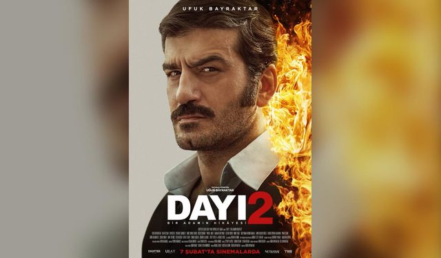 “Dayı 2: Bir Adamın Hikâyesi’nin afişi görücüye çıktı