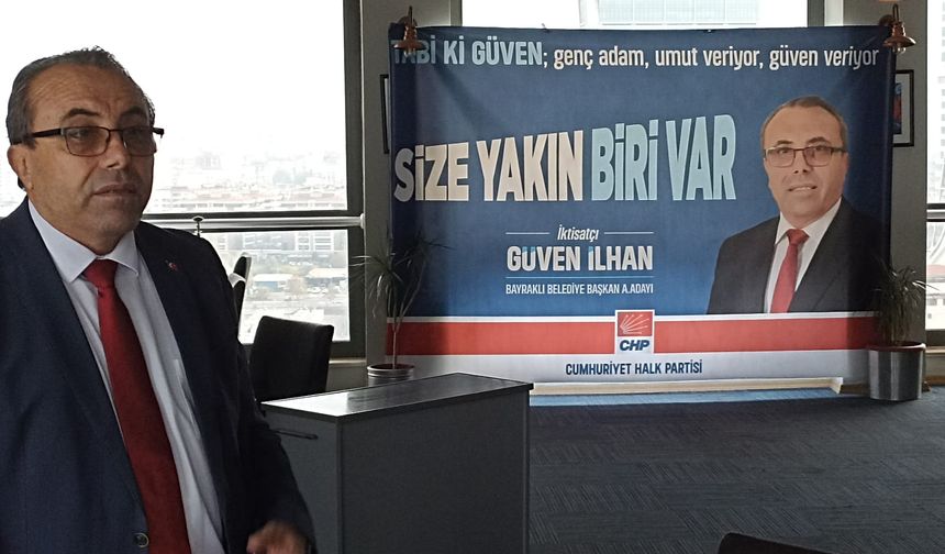 Bayraklı Belediye Başkan Aday Adayı İlhan'dan 'Kavgasız, birlik için de çalışacağız'