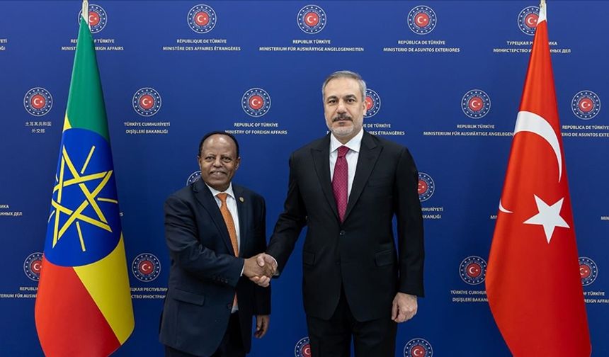 Dışişleri Bakanı Fidan, Etiyopya Dışişleri Bakanı Selassie ile görüştü