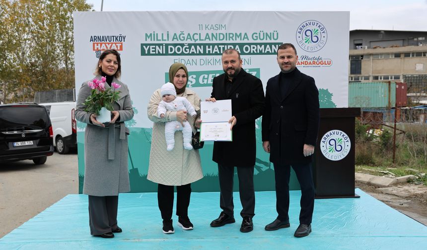 Arnavutköy’de Doğan Her Çocuk İçin Bir Ağaç Yetişecek