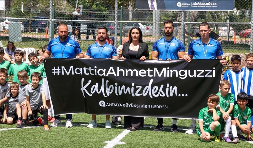Antalya'da Mattia Ahmet Minguzzi anısına futbol turnuvası düzenlendi